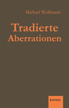 Tradierte Aberrationen (eBook, ePUB) - Wollmann, Michael