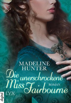 Die unerschrockene Miss Fairbourne / Fairbourne Quartett Bd.1 (eBook, ePUB) - Hunter, Madeline