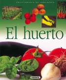Enciclopedia De Jardinería. El huerto