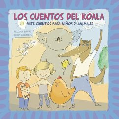 Los cuentos del Koala : siete cuentos para niños y animales - Bravo, Paloma