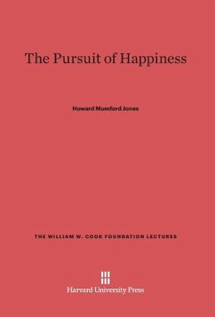 The Pursuit of Happiness - Jones, Howard Mumford
