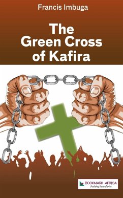 The Green Cross of Kafira - Imbuga, Francis