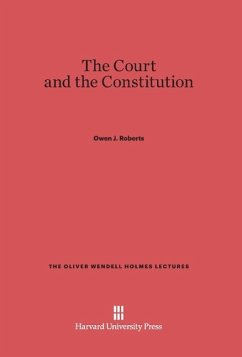 The Court and the Constitution - Roberts, Owen J.