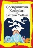 Cocugunuzun Korkulari