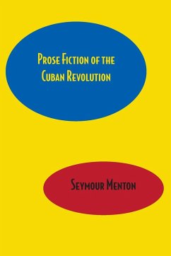 Prose Fiction of the Cuban Revolution - Menton, Seymour