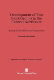 Development of Two Bank Groups in the Central Northwest