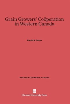 Grain Growers' Coöperation in Western Canada - Patton, Harald S.