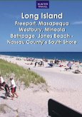 Long Island: Freeport, Masapequa, Westbury, Mineola, Bethpage, Jones Beach - Nassau County's South Shore (eBook, ePUB)