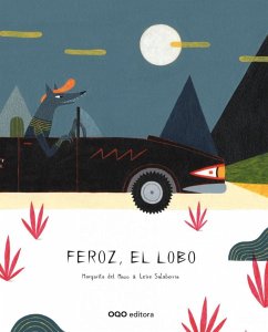 Feroz, el lobo - Mazo Fernández, Margarita Del; Salaberria, Leire