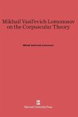 Mikhail Vasil'evich Lomonosov on the Corpuscular Theory