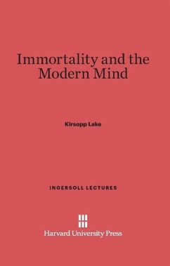 Immortality and the Modern Mind - Lake, Kirsopp