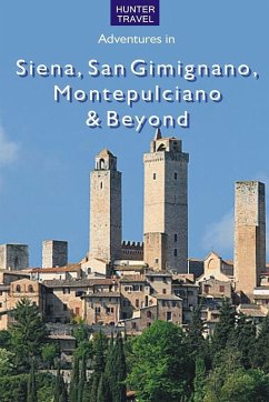 Siena, San Gimignano, Montepulciano & Beyond (eBook, ePUB) Cover Siena, San Gimignano, Montepulciano & Beyond (eBook, ePUB)