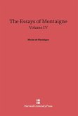 The Essays of Montaigne, Volume IV