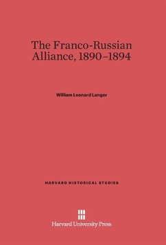 The Franco-Russian Alliance, 1890-1894 - Langer, William Leonard