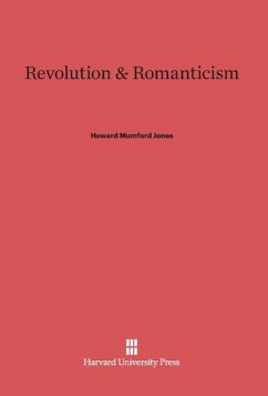 Revolution & Romanticism - Jones, Howard Mumford