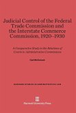 Judicial Control of the Federal Trade Commission and the Interstate Commerce Commission, 1920-1930