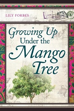 Growing Up Under the Mango Tree - Forbes, Lily