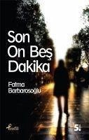 Son On Bes Dakika - Barbarosoglu, Fatma