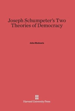 Joseph Schumpeter's Two Theories of Democracy - Medearis, John