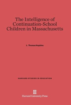 The Intelligence of Continuation-School Children in Massachusetts - Hopkins, L. Thomas