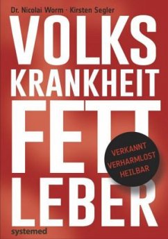 Volkskrankheit Fettleber - Worm, Nicolai; Segler, Kirsten