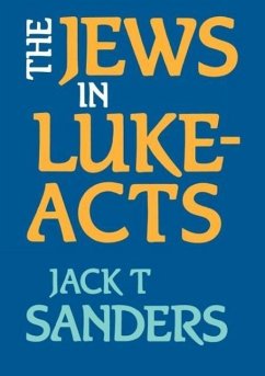The Jews in Luke-Acts - Sanders, Jack T.