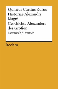 Historiae Alexandri Magni / Geschichte Alexanders des Großen - Curtius Rufus;Quintus Curtius Rufus
