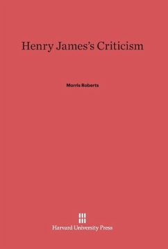 Henry James's Criticism - Roberts, Morris