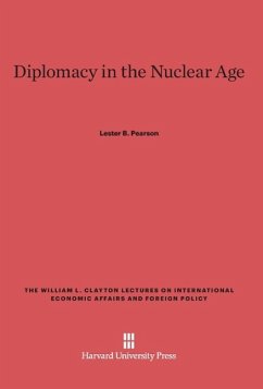 Diplomacy in the Nuclear Age - Pearson, Lester B.