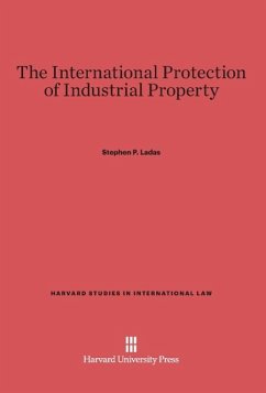 The International Protection of Industrial Property - Ladas, Stephen P.