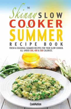 The Skinny Slow Cooker Summer Recipe Book - Cooknation