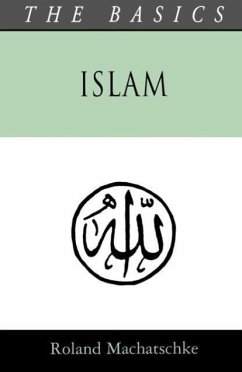 Islam - The Basics - Machatschke, Roland