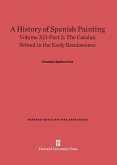 A History of Spanish Painting, Volume XII-Part 2, The Catalan School in the Early Renaissance