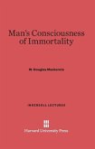 Man's Consciousness of Immortality