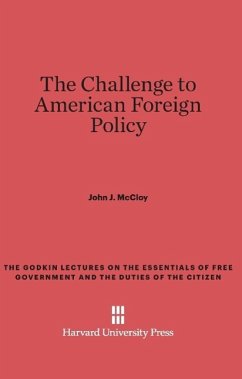 The Challenge to American Foreign Policy - Mccloy, John J.