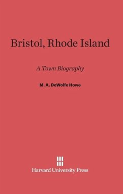 Bristol, Rhode Island - Howe, M. A. Dewolfe