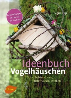 Ideenbuch Vogelhäuschen - Tinz, Sigrid