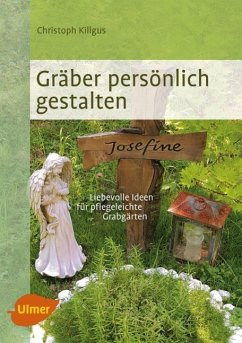 Gräber persönlich gestalten - Killgus, Christoph;James, Christiane