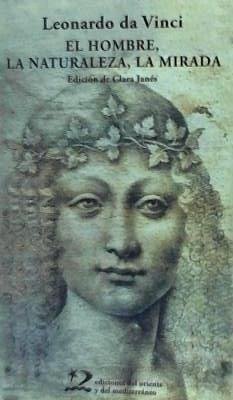 El hombre, la naturaleza, la mirada - Janés, Clara; Leonardo Da Vinci