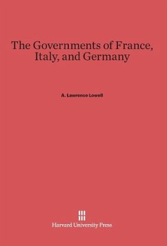The Governments of France, Italy, and Germany - Lowell, A. Lawrence