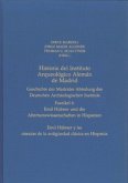 Historia del Instituto Arqueológico Alemán de Madrid. Geschichte der Madrider Abteilung des Deutschen Archäologischen Instituts