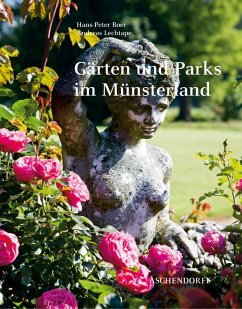 Gärten und Parks im Münsterland - Boer, Hans P