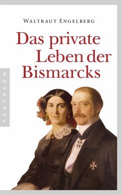 Das private Leben der Bismarcks (eBook, ePUB) - Engelberg, Waltraut