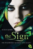 Die Wahrheit kommt ans Licht / The Sign Bd.2 (eBook, ePUB)