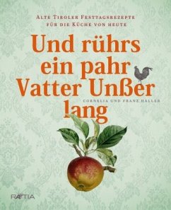 Und rührs ein pahr Vatter Unßer lang - Haller, Franz J.;Haller, Cornelia