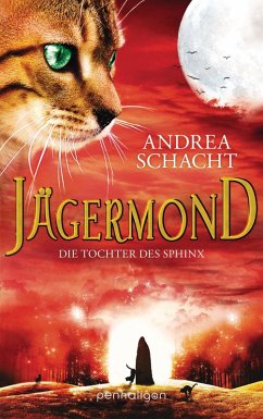 Die Tochter des Sphinx / Jägermond Bd.3 (eBook, ePUB) - Schacht, Andrea