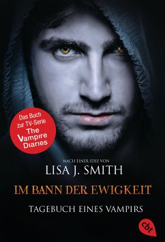 Im Bann der Ewigkeit / Tagebuch eines Vampirs Bd.12 (eBook, ePUB) - Smith, Lisa J.