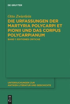 Die Urfassungen der Martyria Polycarpi et Pionii und das Corpus Polycarpianum - Zwierlein, Otto