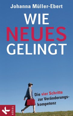 Wie Neues gelingt (eBook, ePUB) - Müller-Ebert, Johanna