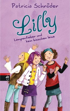Lampenfieber und kein bisschen leise / Lilly Wunderbar Bd.2 (eBook, ePUB) - Schröder, Patricia